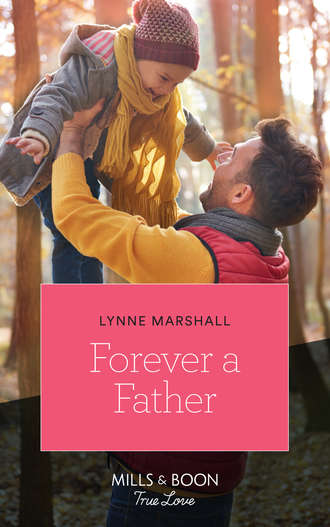 Lynne Marshall. Forever A Father