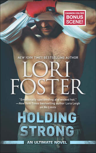 Lori Foster. Holding Strong