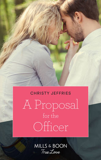 Christy  Jeffries. A Proposal For The Officer