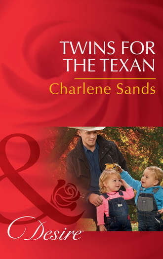 Charlene Sands. Twins For The Texan