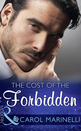 Carol Marinelli. The Cost Of The Forbidden