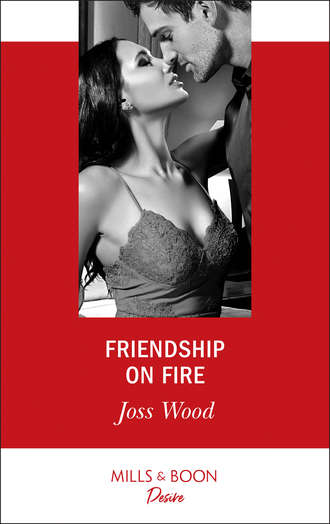 Joss Wood. Friendship On Fire