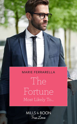 Marie  Ferrarella. The Fortune Most Likely To...