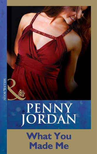 Пенни Джордан. What You Made Me