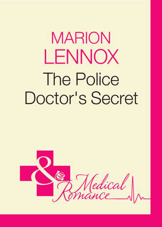 Marion  Lennox. The Police Doctor's Secret