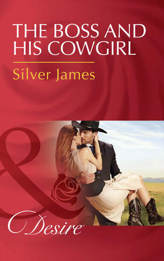 Silver  James. The Boss And His Cowgirl