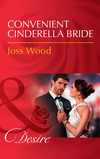 Joss Wood. Convenient Cinderella Bride