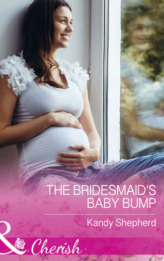 Kandy  Shepherd. The Bridesmaid's Baby Bump