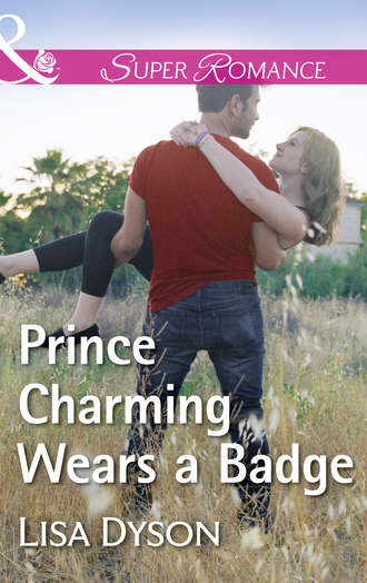 Lisa  Dyson. Prince Charming Wears A Badge