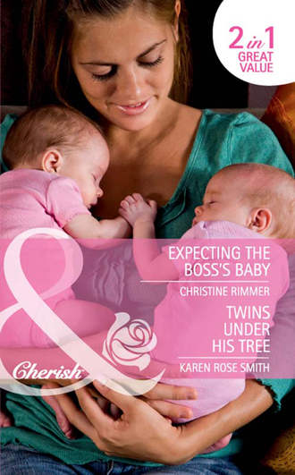 Christine  Rimmer. Expecting the Boss's Baby / Twins Under His Tree: Expecting the Boss's Baby