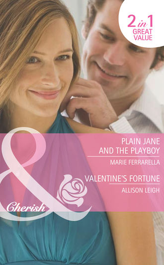 Allison  Leigh. Plain Jane and the Playboy / Valentine's Fortune: Plain Jane and the Playboy