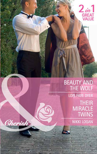 Nikki  Logan. Beauty and the Wolf / Their Miracle Twins: Beauty and the Wolf