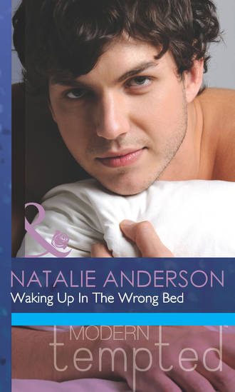 Natalie Anderson. Waking Up In The Wrong Bed