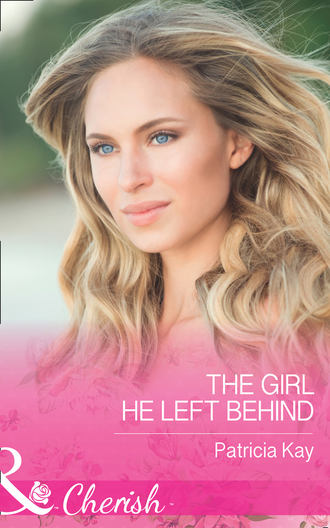 Patricia  Kay. The Girl He Left Behind