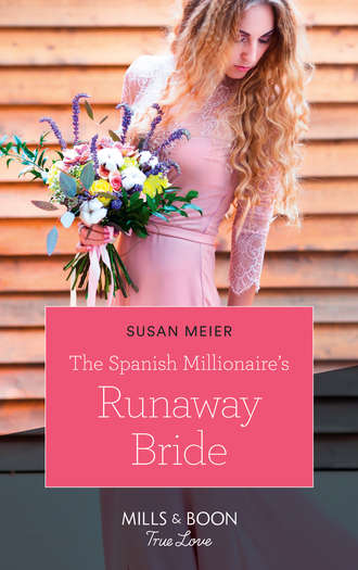 SUSAN  MEIER. The Spanish Millionaire's Runaway Bride