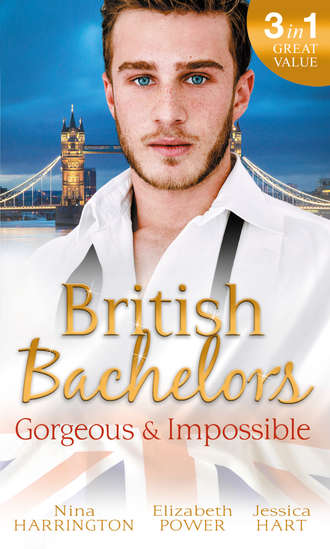 Jessica Hart. British Bachelors: Gorgeous and Impossible: My Greek Island Fling / Back in the Lion's Den / We'll Always Have Paris