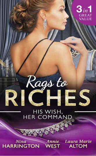 Annie West. Rags To Riches: His Wish, Her Command: The Last Summer of Being Single / An Enticing Debt to Pay / A Navy SEAL's Surprise Baby