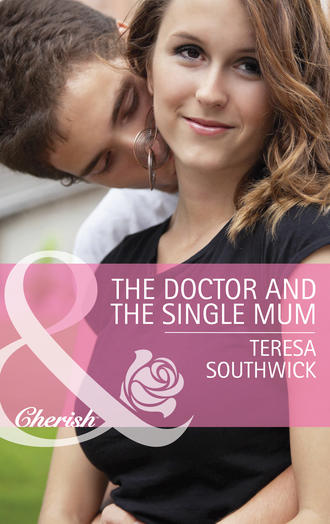 Teresa  Southwick. The Doctor and the Single Mum