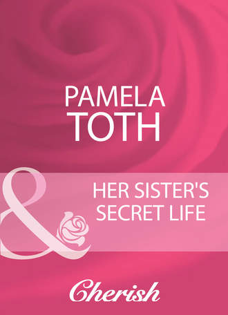 Pamela  Toth. Her Sister's Secret Life