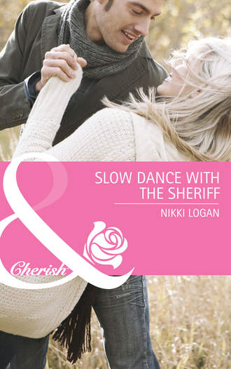 Nikki  Logan. Slow Dance with the Sheriff