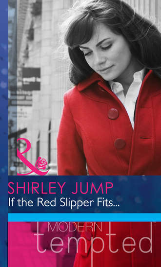 Shirley Jump. If the Red Slipper Fits...