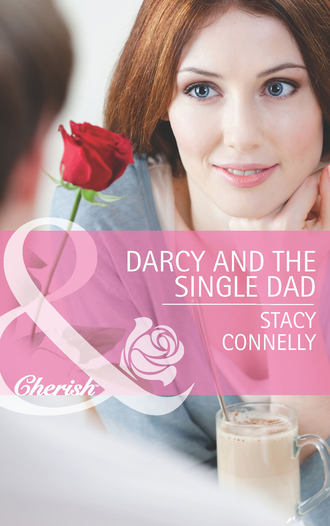 Stacy  Connelly. Darcy and the Single Dad
