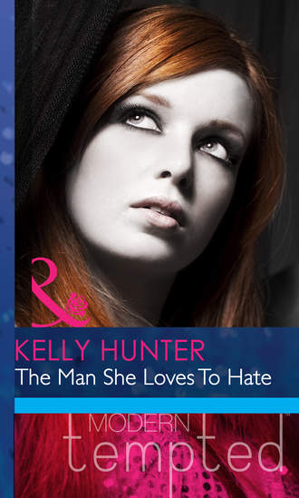 Kelly Hunter. The Man She Loves To Hate