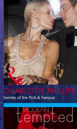 Charlotte  Phillips. Secrets of the Rich & Famous