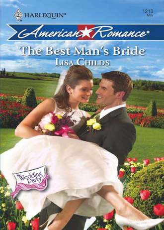 Lisa  Childs. The Best Man's Bride