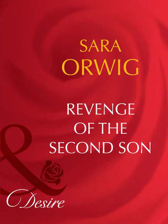Sara  Orwig. Revenge of the Second Son