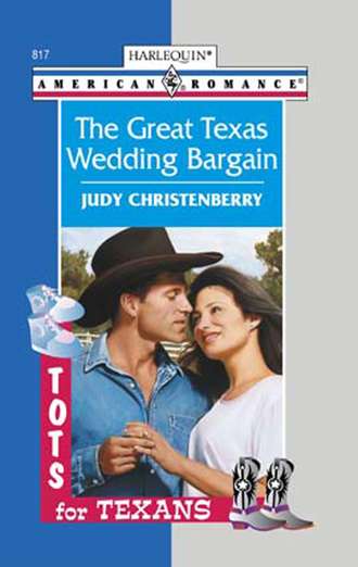 Judy  Christenberry. The Great Texas Wedding Bargain