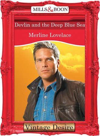 Merline  Lovelace. Devlin and the Deep Blue Sea