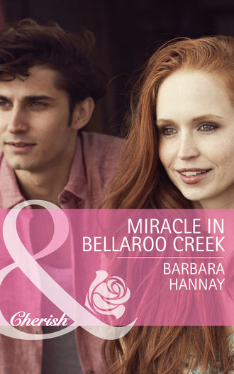 Barbara Hannay. Miracle in Bellaroo Creek