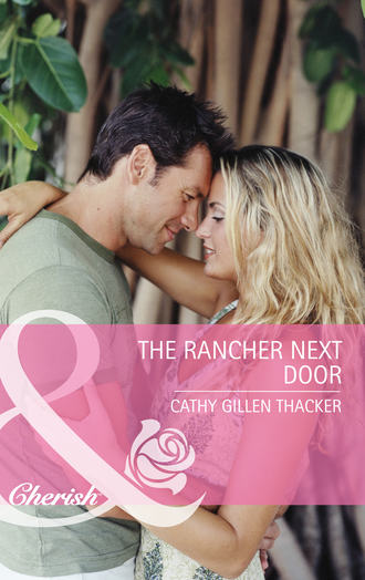 Cathy Thacker Gillen. The Rancher Next Door