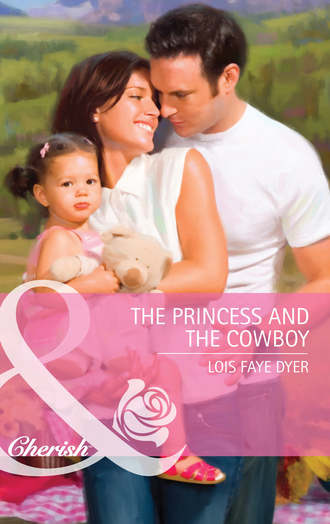 Lois Dyer Faye. The Princess and the Cowboy