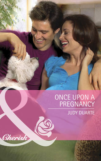 Judy  Duarte. Once Upon a Pregnancy