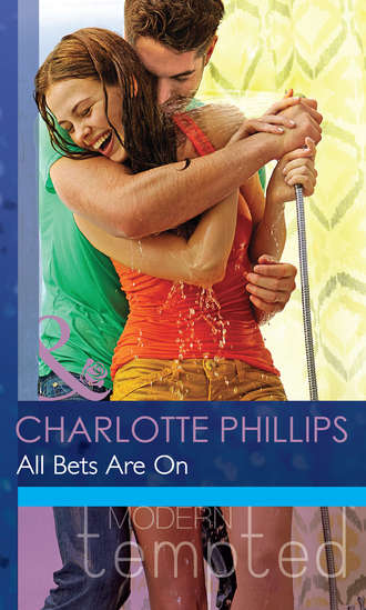 Charlotte  Phillips. All Bets Are On