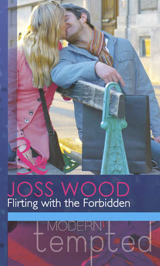 Joss Wood. Flirting with the Forbidden