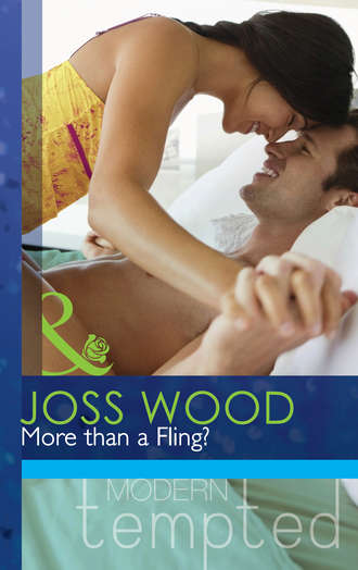 Joss Wood. More than a Fling?