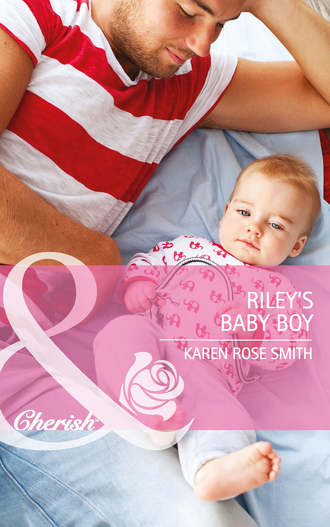 Karen Smith Rose. Riley's Baby Boy