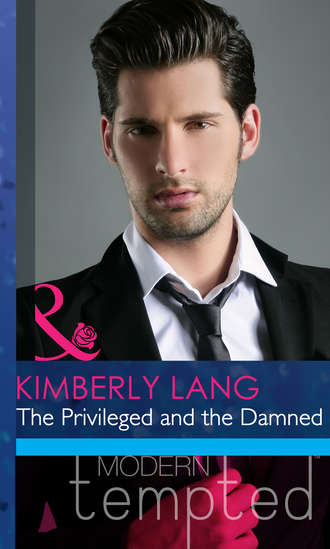Kimberly Lang. The Privileged and the Damned