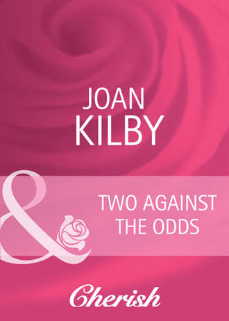 Joan  Kilby. Two Against the Odds