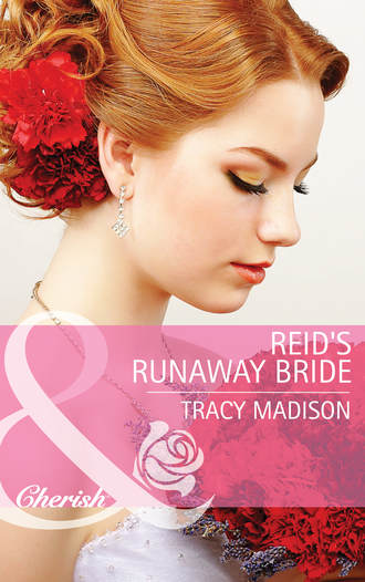 Tracy  Madison. Reid's Runaway Bride