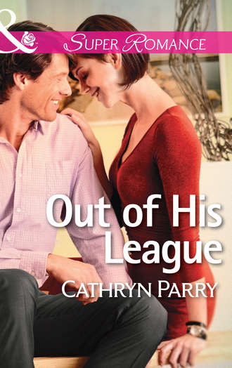 Cathryn  Parry. Out of His League