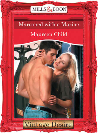 Maureen Child. Marooned With a Marine