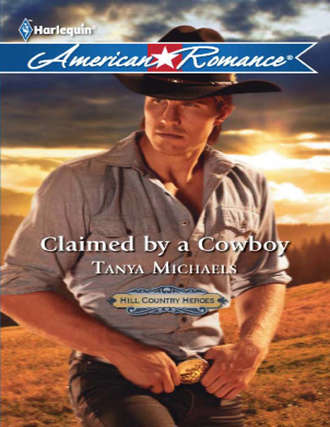 Tanya  Michaels. Claimed by a Cowboy