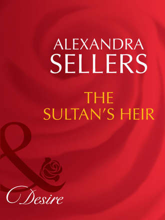 ALEXANDRA  SELLERS. The Sultan's Heir