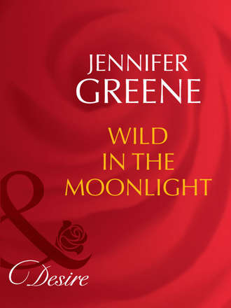 Jennifer  Greene. Wild in the Moonlight