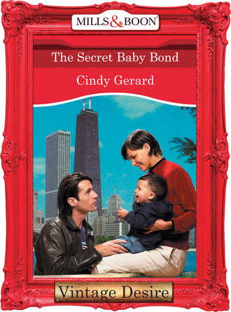 Cindy  Gerard. The Secret Baby Bond