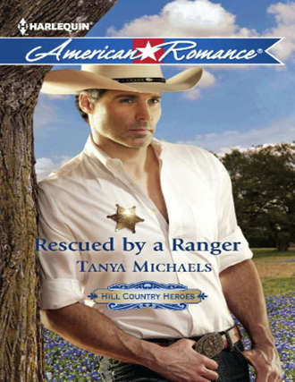 Tanya  Michaels. Rescued by a Ranger